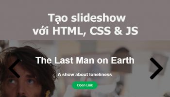 Cách tạo slide ảnh (slideshow) với HTML, CSS và Javascript