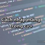 cách nhập mảng trong c++