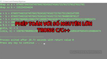 Cộng trừ nhân chia 2 số nguyên lớn trong C/C++