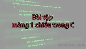 Bài tập mảng 1 chiều có lời giải