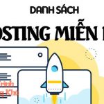 Danh sách 20+ hosting miễn phí tổng hợp