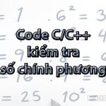 Kiểm tra số chính phương C++