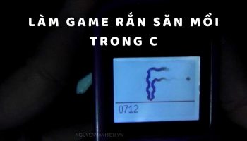 Làm Game Rắn Săn Mồi