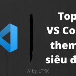 Top Theme Visual Studio Code siêu đẹp