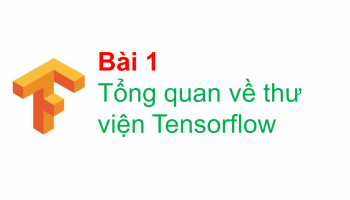 Tổng quan về thư viện Tensorflow